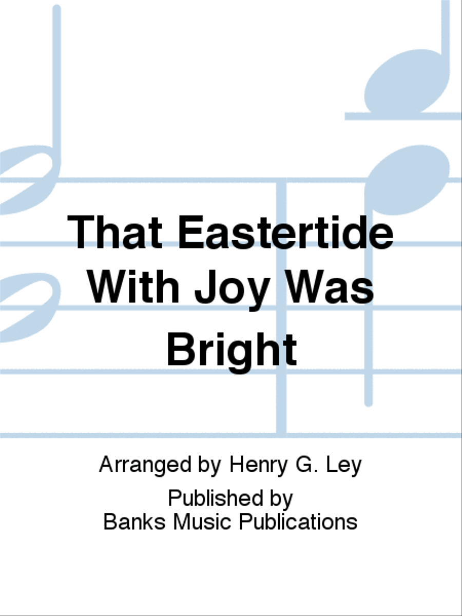 That Eastertide With Joy Was Bright 4-Part scores gallery preview page 1
