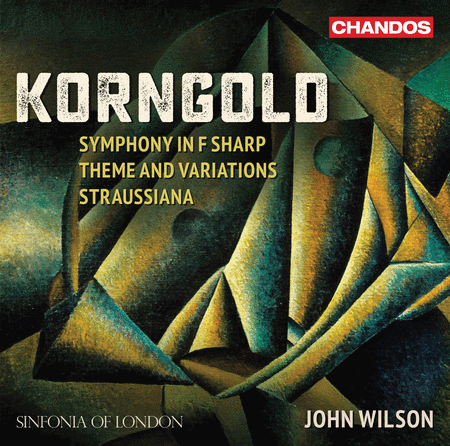 Korngold: Symphony in F Sharp; Theme & Variations; Straussiana