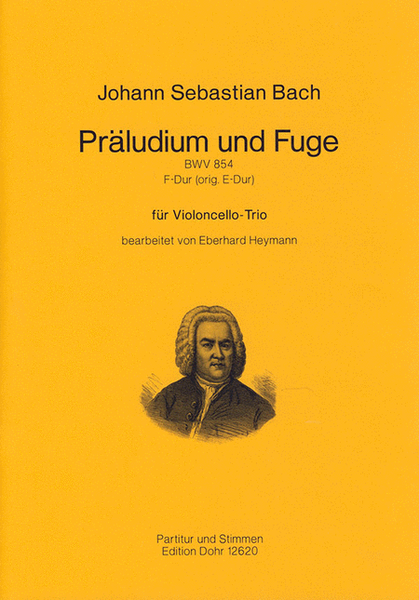Präludium und Fuge F-Dur BWV 854 (für Violoncello-Trio) (original E-Dur)