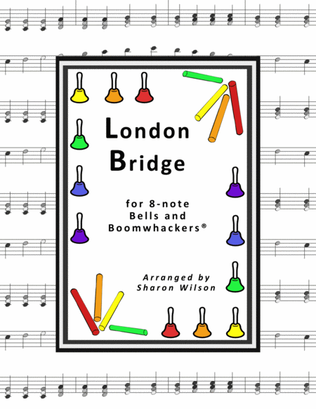 Book cover for “London Bridge Is Falling Down” for 8-note Bells and Boomwhackers® (with Black and White Notes)