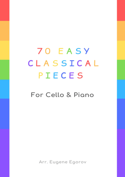 70 Easy Classical Pieces For Cello & Piano