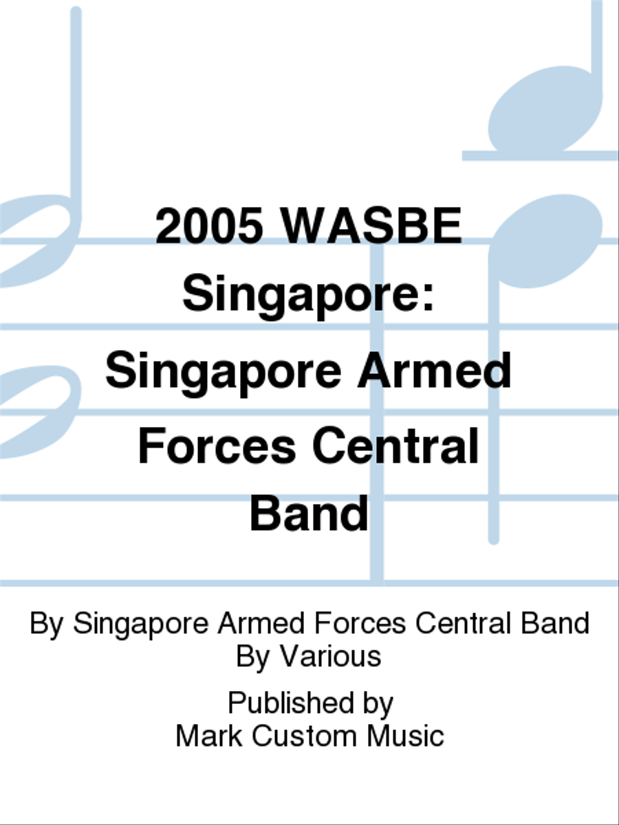 2005 WASBE Singapore: Singapore Armed Forces Central Band Concert Band scores gallery preview page 1