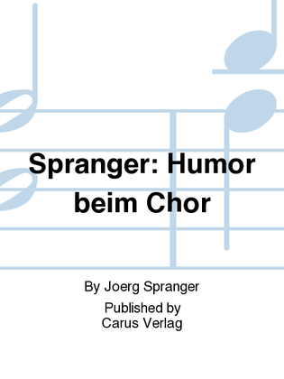Spranger: Humor beim Chor
