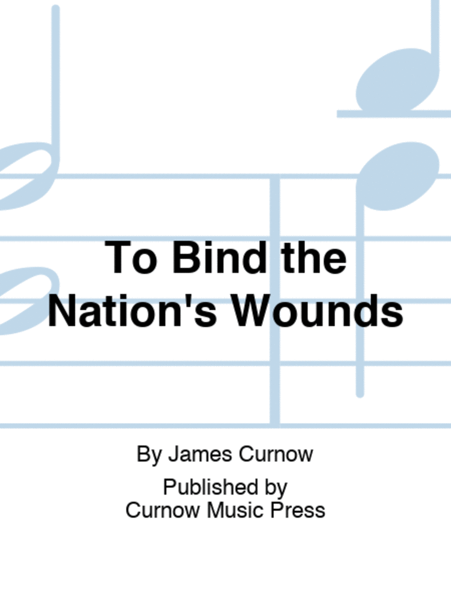 To Bind the Nation's Wounds