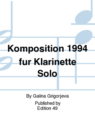 Komposition 1994 fur Klarinette Solo