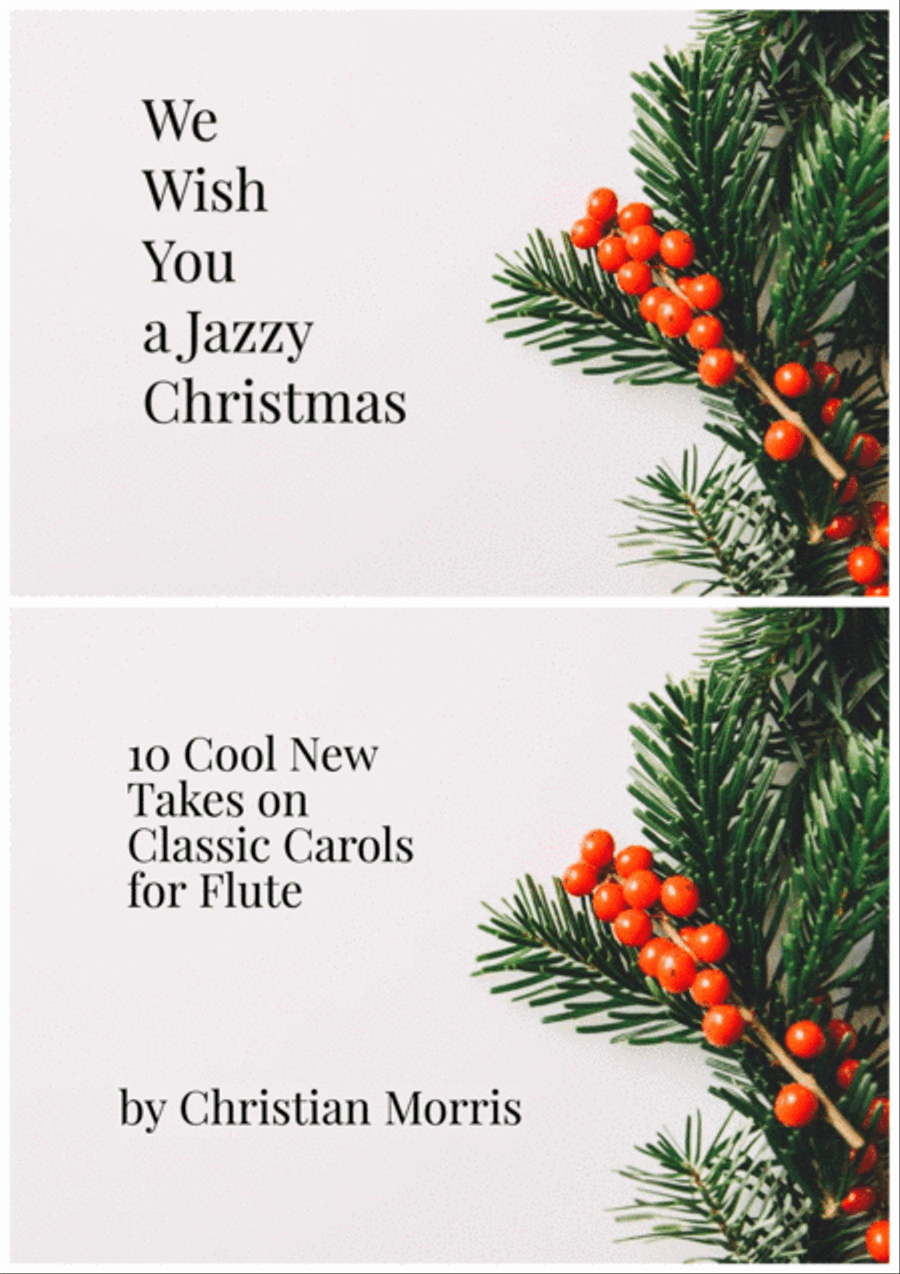 We Wish You A Jazzy Christmas (Ten Cool New Takes on Classic Carols) Flute Solo scores gallery preview page 1
