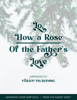 Book cover for Lo, How a Rose/Of the Father’s Love