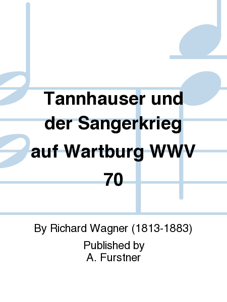 Tannhauser Und Der Sangerkrieg Auf Wartburg Wwv 70