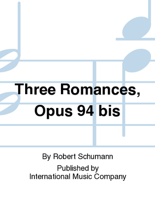Three Romances, Opus 94 Bis