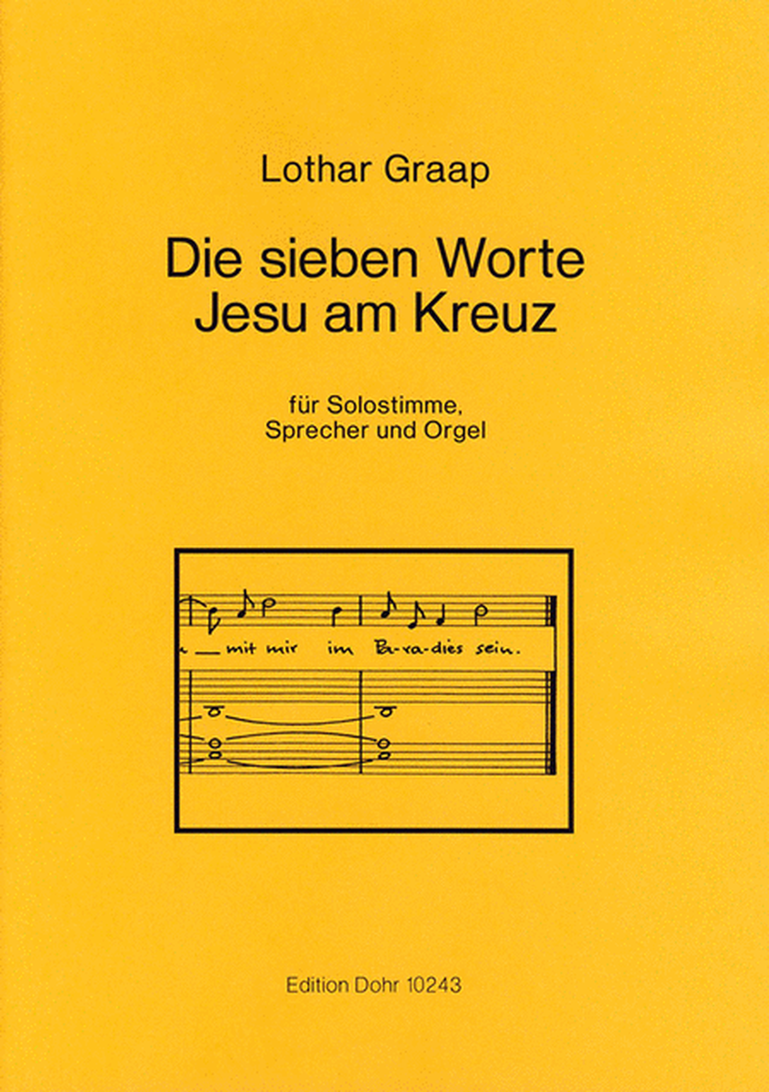 Die sieben Worte Jesu am Kreuz für Solostimme, Sprecher und Orgel (2000)
