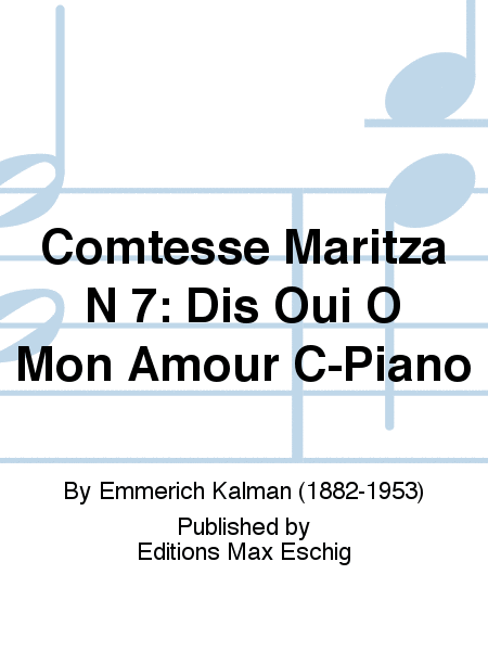 Comtesse Maritza N 7: Dis Oui O Mon Amour C-Piano
