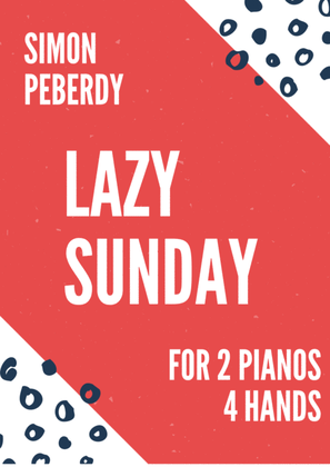 Book cover for Lazy Sunday for 2 pianos by Simon Peberdy