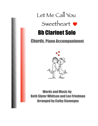 Book cover for Let Me Call You Sweetheart (Bb Clarinet Solo, Chords, Piano Accompaniment)