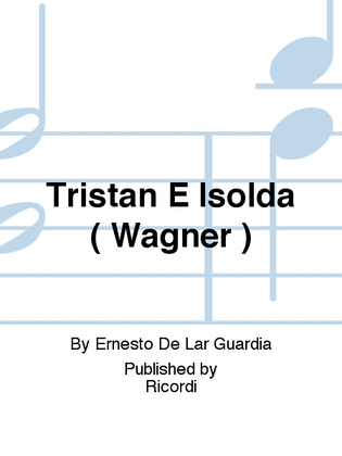 Tristan E Isolda ( Wagner )