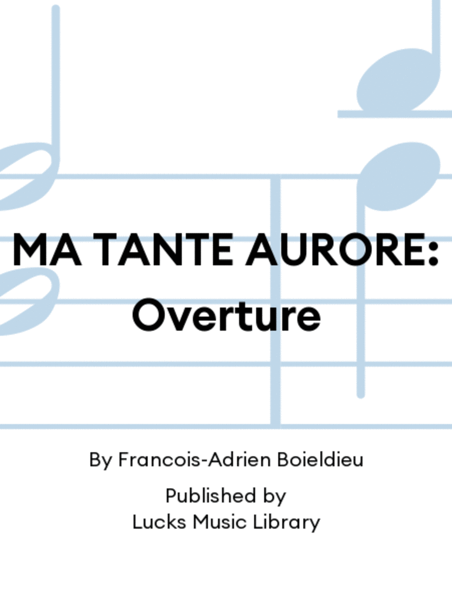 MA TANTE AURORE: Overture
