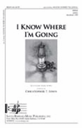 Book cover for I Know Where I'm Going - SSAA Octavo
