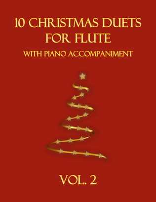 10 Christmas Duets for 2 Flutes with Piano Accompaniment Vol. 2