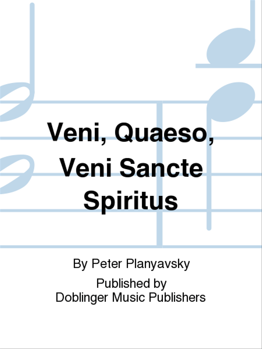 Veni, Quaeso, Veni Sancte Spiritus