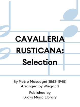 CAVALLERIA RUSTICANA: Selection