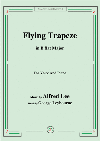 Alfred Lee-Flying Trapeze,in B flat Major,for Voice and Piano image number null