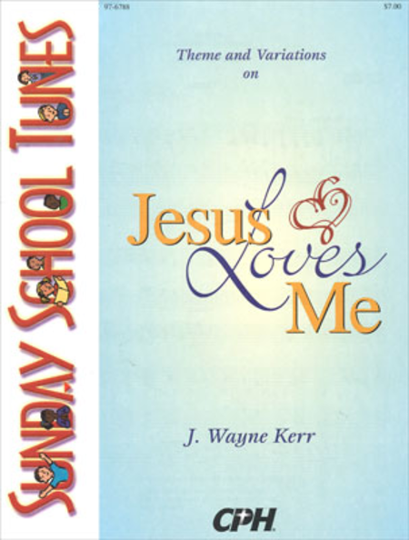 Sunday School Tunes: Theme and Variations on Jesus Loves Me
