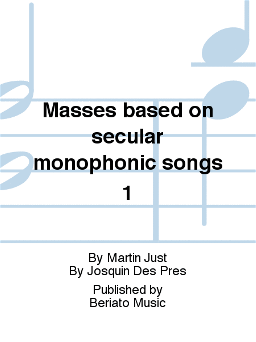 Masses based on secular monophonic songs 1