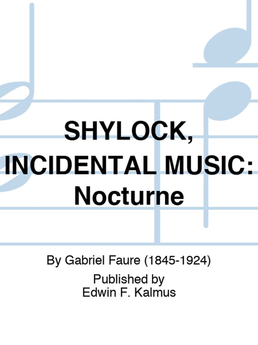 SHYLOCK, INCIDENTAL MUSIC: Nocturne