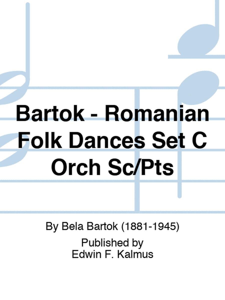 Bartok - Romanian Folk Dances Set C Orch Sc/Pts