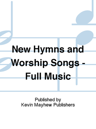 New Hymns and Worship Songs - Full Music