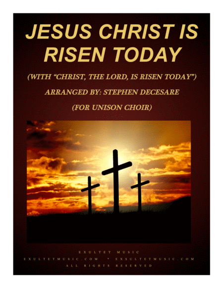 Jesus Christ Is Risen Today (with "Christ, The Lord, Is Risen Today") (for Unison Choir) image number null