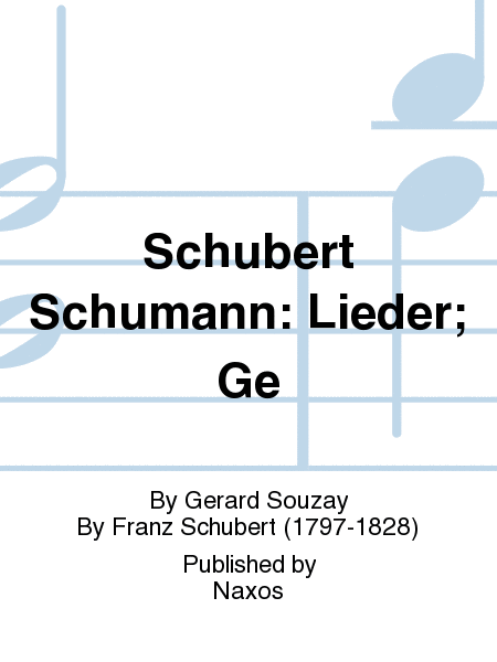 Schubert Schumann: Lieder; Ge