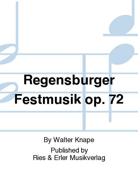 Regensburger Festmusik Op. 72
