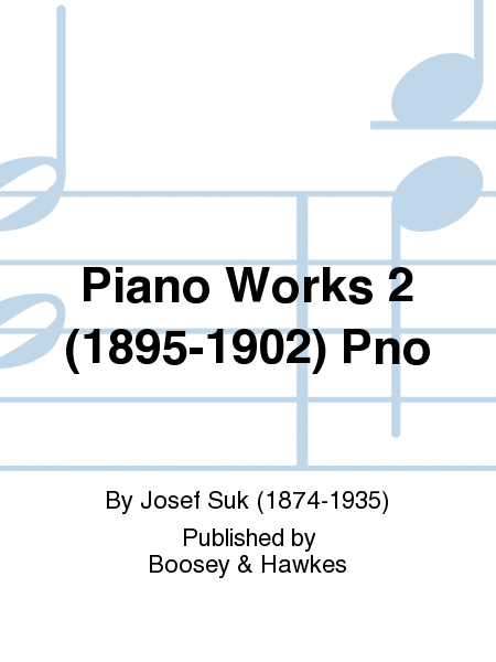 Piano Works 2 (1895-1902) Pno