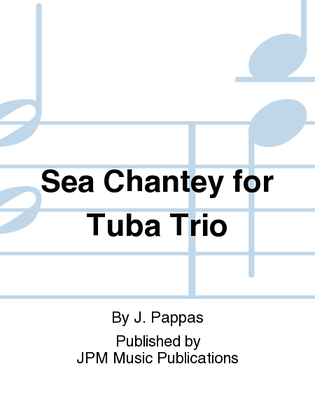Book cover for Sea Chantey for Tuba Trio