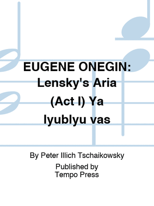 EUGENE ONEGIN: Lensky's Aria (Act I) Ya lyublyu vas