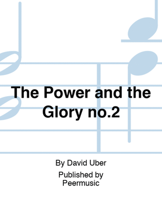 The Power and the Glory no.2