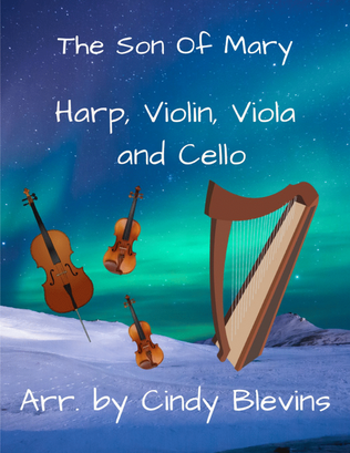 The Son Of Mary, for Violin, Viola, Cello and Harp