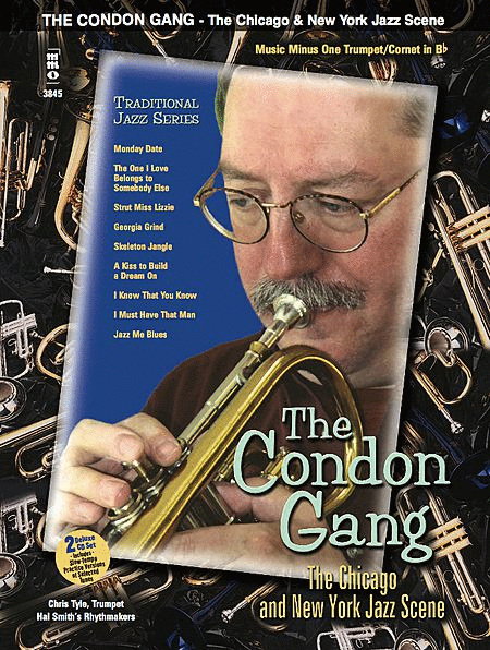 Traditional Jazz Series: The Condon Gang: Adventures in New York and Chicago Jazz