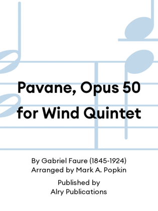 Pavane, Opus 50 for Wind Quintet