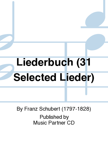 Liederbuch (31 Selected Lieder)