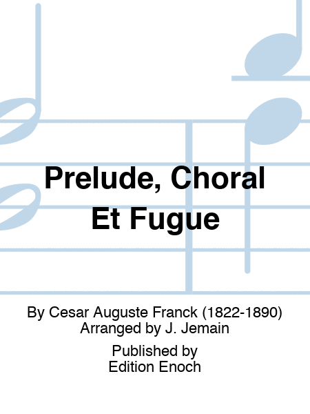Prelude, Choral Et Fugue