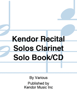Book cover for Kendor Recital Solos Clarinet Solo Book/CD