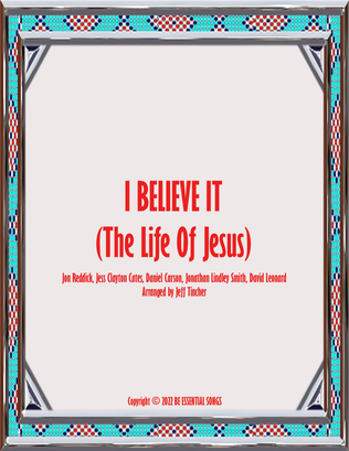 Book cover for I Believe It (the Life Of Jesus)