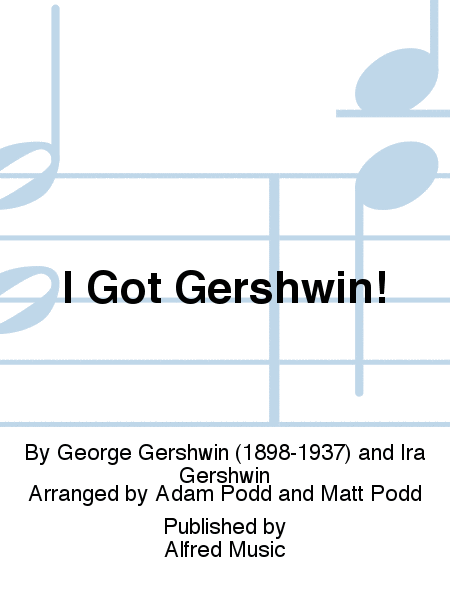 I Got Gershwin!