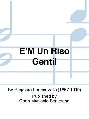 E'M Un Riso Gentil