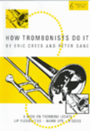 Book cover for How Trombonists Do It (Treble Clef)