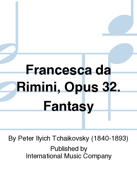 Francesca da Rimini, Op. 32. Fantasy