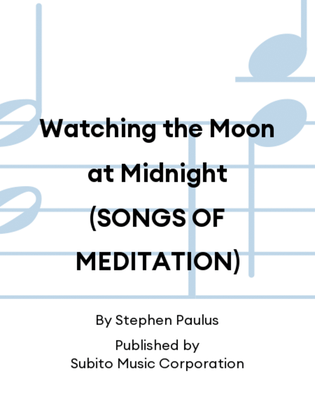 Book cover for Watching the Moon at Midnight (SONGS OF MEDITATION)