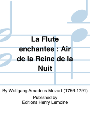 La Flute enchantee: Air de la Reine de la Nuit