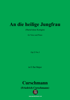 Book cover for Curschmann-An die heilige Jungfrau(Maria!süsse Konigin),Op.23 No.3,in E flat Major